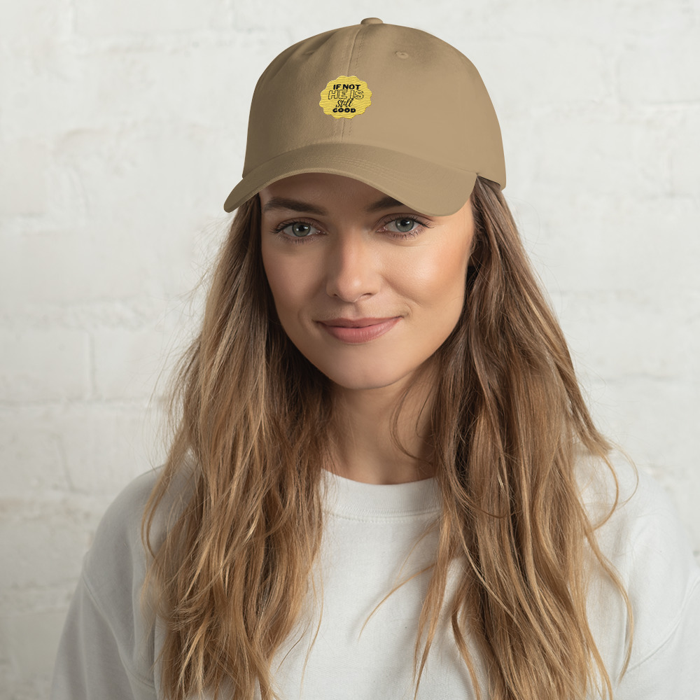 If Not He Is Still Good Dad hat - الصورة 7