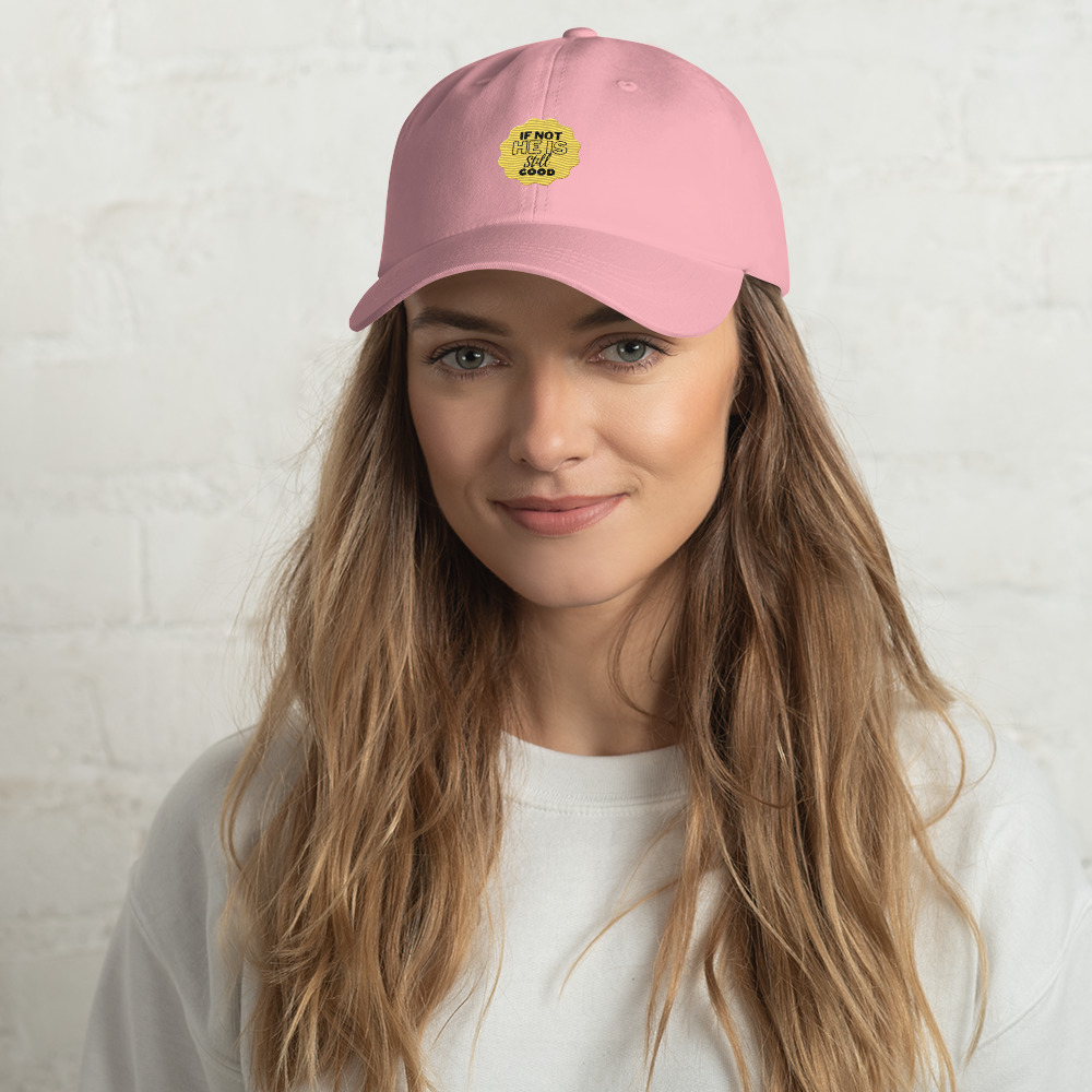 If Not He Is Still Good Dad hat - الصورة 8