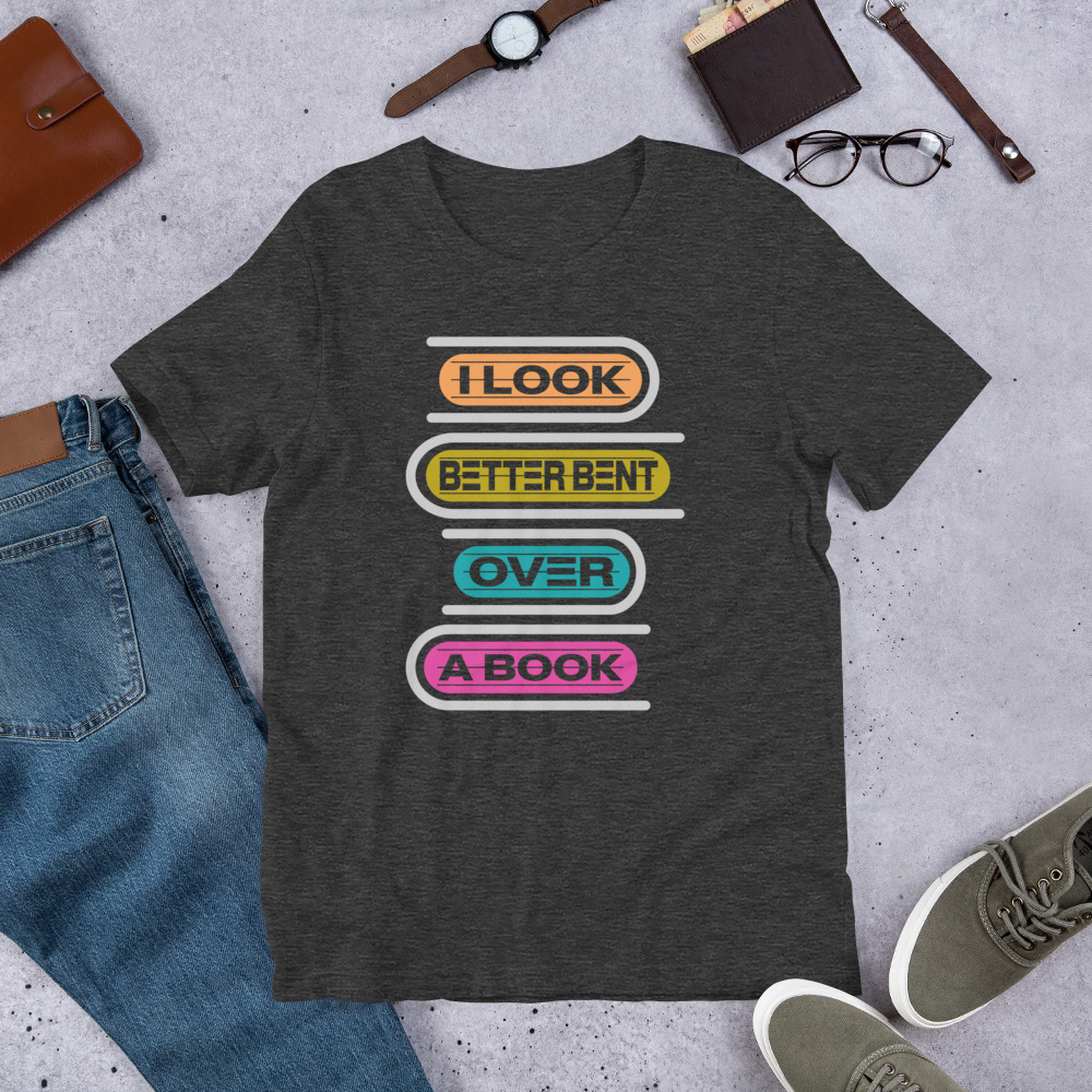 I Look Better Bent Over A Book T-shirt - الصورة 9