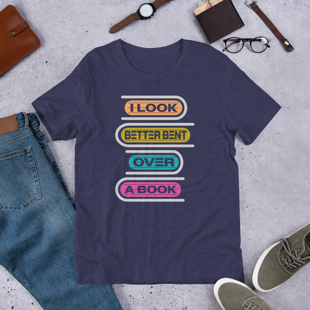 I Look Better Bent Over A Book T-shirt - الصورة 5